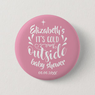 Badge Rond 5 Cm Rose Son Baby shower Froid À L'Extérieur/Saupoudre