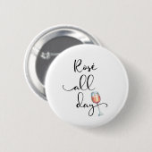 Badge Rond 5 Cm Rose Toute La Journée Vin Lover (Devant & derrière)