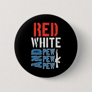 Badge Rond 5 Cm Rouge Blanc Et Pewpew Gun Drôle 4 juillet Partie