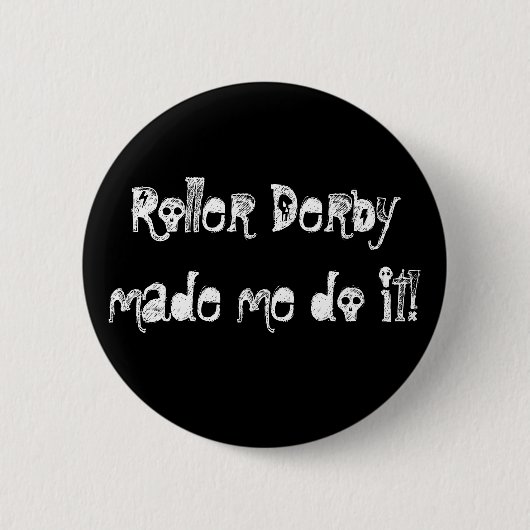 Badge Rond 5 Cm Rouleau Derbymade je le faire ! (Devant)