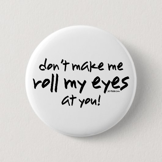 Badge Rond 5 Cm Roulez mes yeux (Devant)