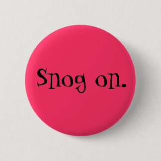 Badge Rond 5 Cm Roulez-vous une pelle dessus