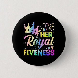 Badge Rond 5 Cm Royal Fiveness 5e anniversaire 5 ans pour filles