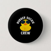 Badge Rond 5 Cm Rubber Duckie Crew Funny Rubber Duck (Devant)