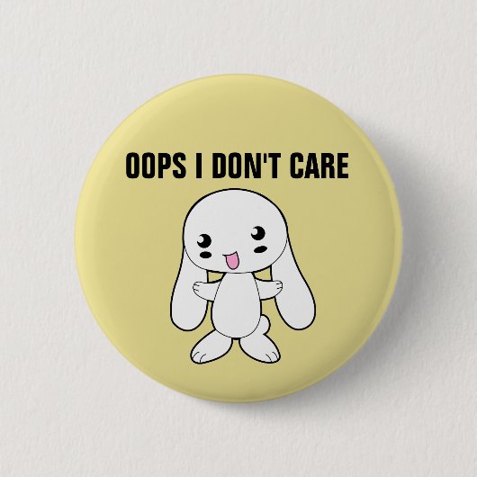 BADGE ROND 5 CM RUDE BUNNY, OOPS JE NE M'OCCUPE PAS DES BOUTONS (Devant)