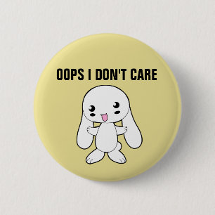 BADGE ROND 5 CM RUDE BUNNY, OOPS JE NE M'OCCUPE PAS DES BOUTONS