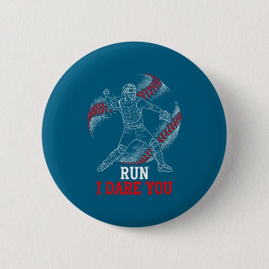 Badge Rond 5 Cm Run I Dare You Funny Baseball Catcher Graphic Play (Devant)