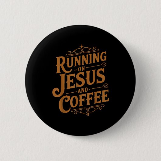 Badge Rond 5 Cm Running On Jesus And Coffee Funny Faith And Caffei (Devant)
