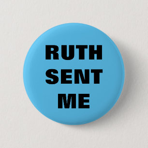 Badge Rond 5 Cm Ruth m'a envoyé bouton/broche