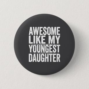 Badge Rond 5 Cm s Jour Comme Fille Cadette Mère Père Blague