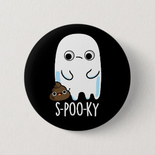 Badge Rond 5 Cm S-poo-ky Funny Ghost Poop Poop Pun Dark BG