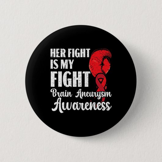 Badge Rond 5 Cm Sa Lutte Est Mon Combat Médicale État Aneurysme A (Devant)