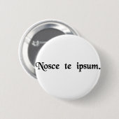 Badge Rond 5 Cm Sachez thyself. (Devant & derrière)