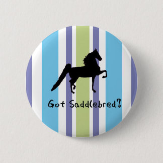 Badge Rond 5 Cm Saddlebred obtenu ?