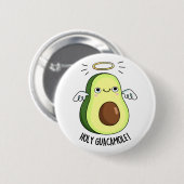 Badge Rond 5 Cm Saint Guacamole Drôle Goody Avocado Pun (Devant & derrière)