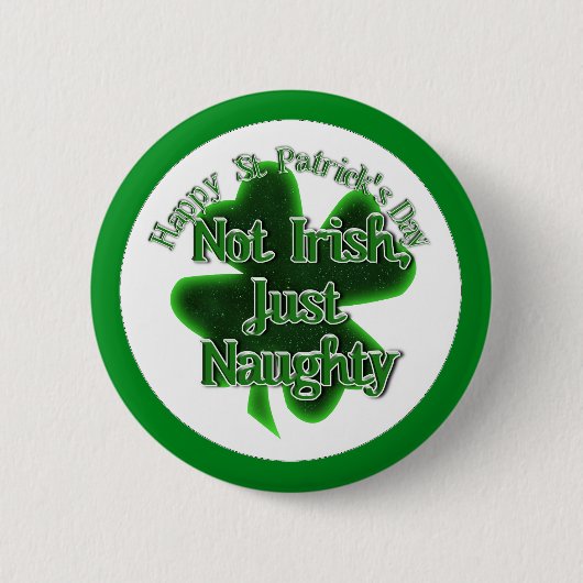 Badge Rond 5 Cm Saint Patrick - Pas Irlandais, juste vilain (Devant)