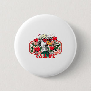 Badge Rond 5 Cm Saint Valentin drôle Appelez-moi chasse de canard