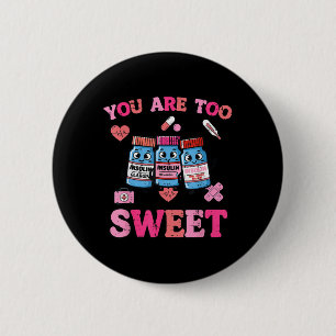 Badge Rond 5 Cm Saint-Valentin Insuline Trop Sucré Hommes Femmes E