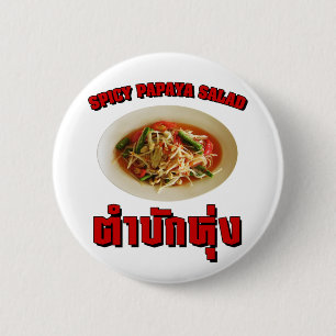 Badge Rond 5 Cm Salade de Papaya épicé [Tam Mak Hung] Dialecte Isa