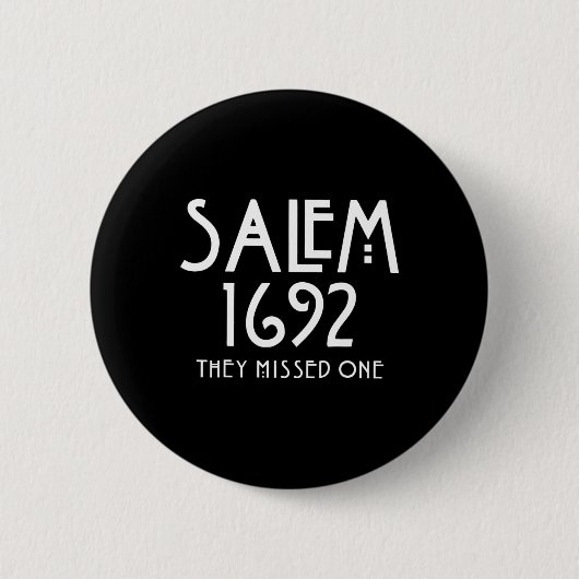 Badge Rond 5 Cm Salem 1692 Ils Ont Manqué Un Drôle Salem Halloween (Devant)