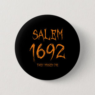 Badge Rond 5 Cm Salem 1692 Ils Ont Manqué Une Sorcière D'Halloween