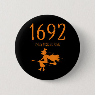 Badge Rond 5 Cm Salem 1692 Ils Ont Manqué Une Sorcière D'Halloween