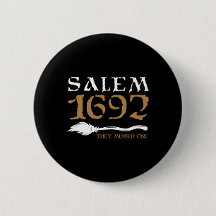Badge Rond 5 Cm Salem 1692 Ils Ont Manqué Une Sorcière Halloween 9