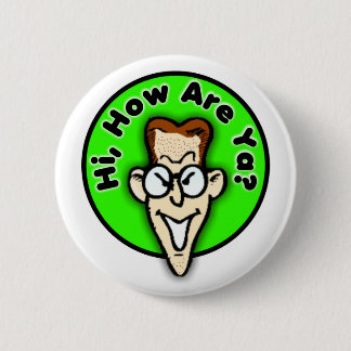 Badge Rond 5 Cm Salut comment allez vous ? Bouton
