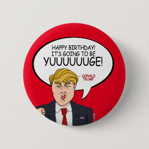 Badge Rond 5 Cm Salutation de Donald Trump - joyeux anniversaire -