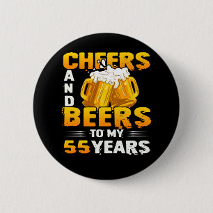 Badge Rond 5 Cm Salutations Et Bières À Mes 55 Ans Cadeau 55E An