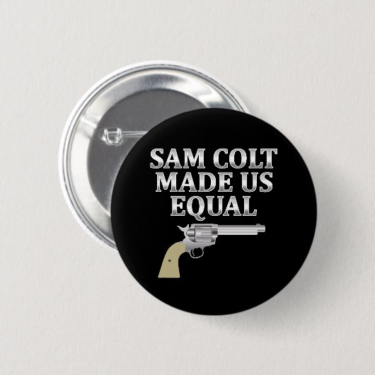 Badge Rond 5 Cm Sam colt made us equal (Devant & derrière)