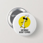 Badge Rond 5 Cm Samedi Soir Femur Amusant Pun Os (Devant & derrière)