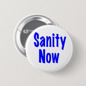 Badge Rond 5 Cm Sanity Now (Devant & derrière)