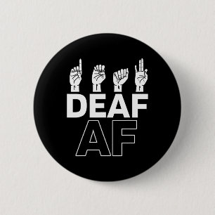 Badge Rond 5 Cm Sans Audience - Sourd - Incapable D'Entendre - Sou