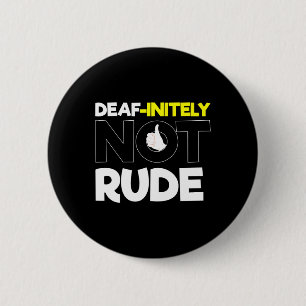 Badge Rond 5 Cm Sans Audience - Sourd - Incapable D'Entendre - Sou