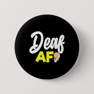 Badge Rond 5 Cm Sans Audience - Sourd - Incapable D'Entendre - Sou