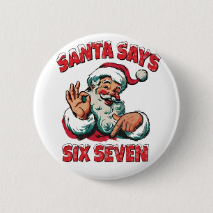 Badge Rond 5 Cm Santa dit six sept 6 7 Noël Père Noël