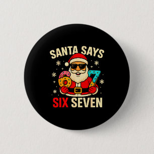 Badge Rond 5 Cm Santa dit six sept drôle 67 Meme Noël garçons