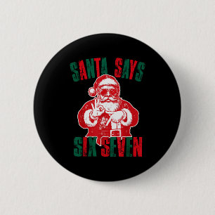 Badge Rond 5 Cm Santa dit six sept drôle 67 Meme Noël Vinta