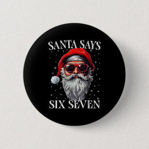 Badge Rond 5 Cm Santa dit six sept garçons de Noël drôles 67 Meme