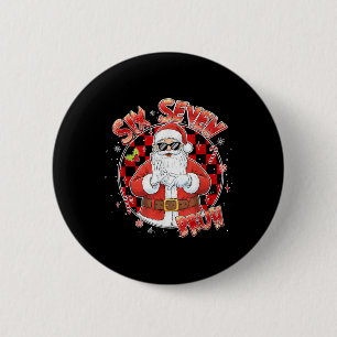 Badge Rond 5 Cm Santa Malade Sept Bruh 67 Six Sept Meme Tendance P