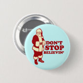 Badge Rond 5 Cm Santa, N'arrête pas de croire (Devant & derrière)