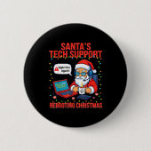 Badge Rond 5 Cm Santa Rebooting Support Engineer s Tech Meme (Devant)