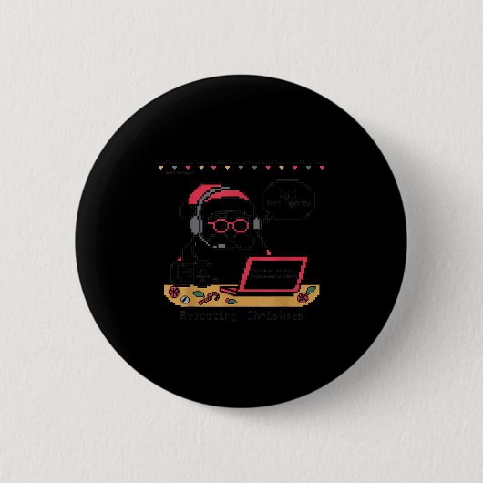 Badge Rond 5 Cm Santa Rebooting Tech Humor Support s (Devant)
