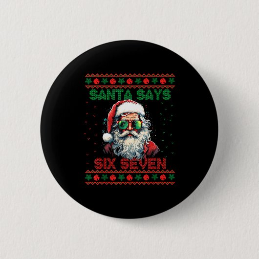 Badge Rond 5 Cm Santa Says Six Seven Ugly Christmas Sweater 67 Mem (Devant)