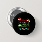Badge Rond 5 Cm Santa's Favorite Patient Transrter Fun Christmas  (Devant & derrière)