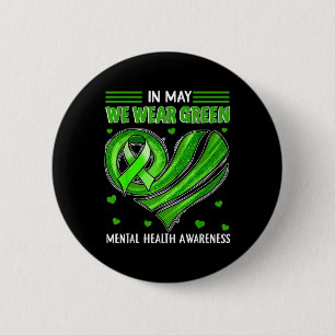 Badge Rond 5 Cm Santé mentale S Nous portons du vert Sensibilisati