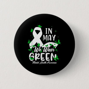 Badge Rond 5 Cm Santé mentale S Nous Portons Un Prix Vert De Santé