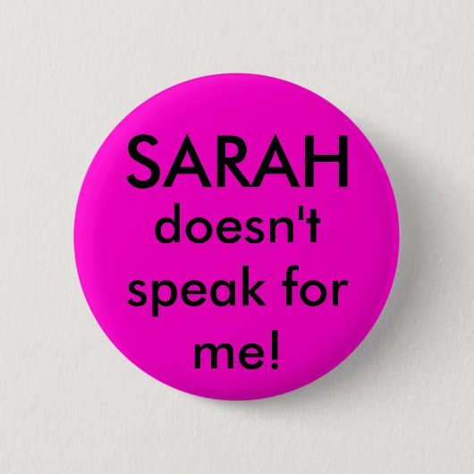 Badge Rond 5 Cm Sarah ne parle pas pour moi (Devant)