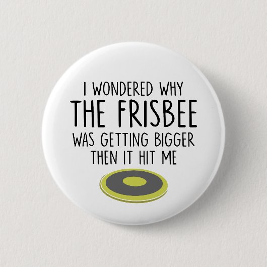 Badge Rond 5 Cm Sarcasm Frisbee Gag la frisbee s'agrandit (Devant)